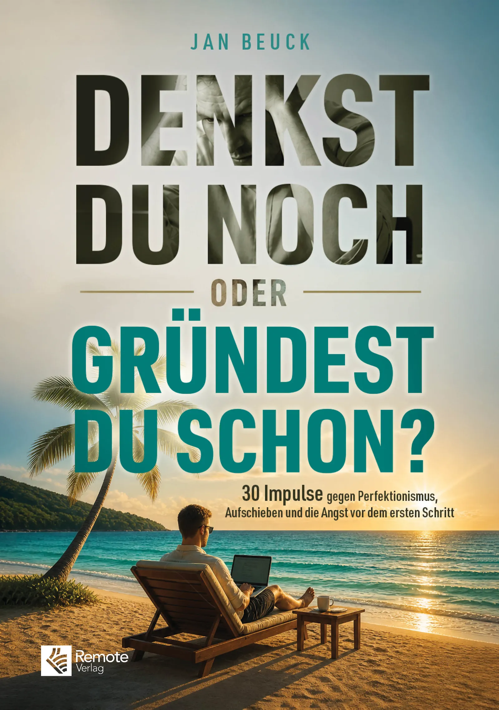 Buchcover „Denkst du noch oder gründest du schon?“ von Jan Beuck